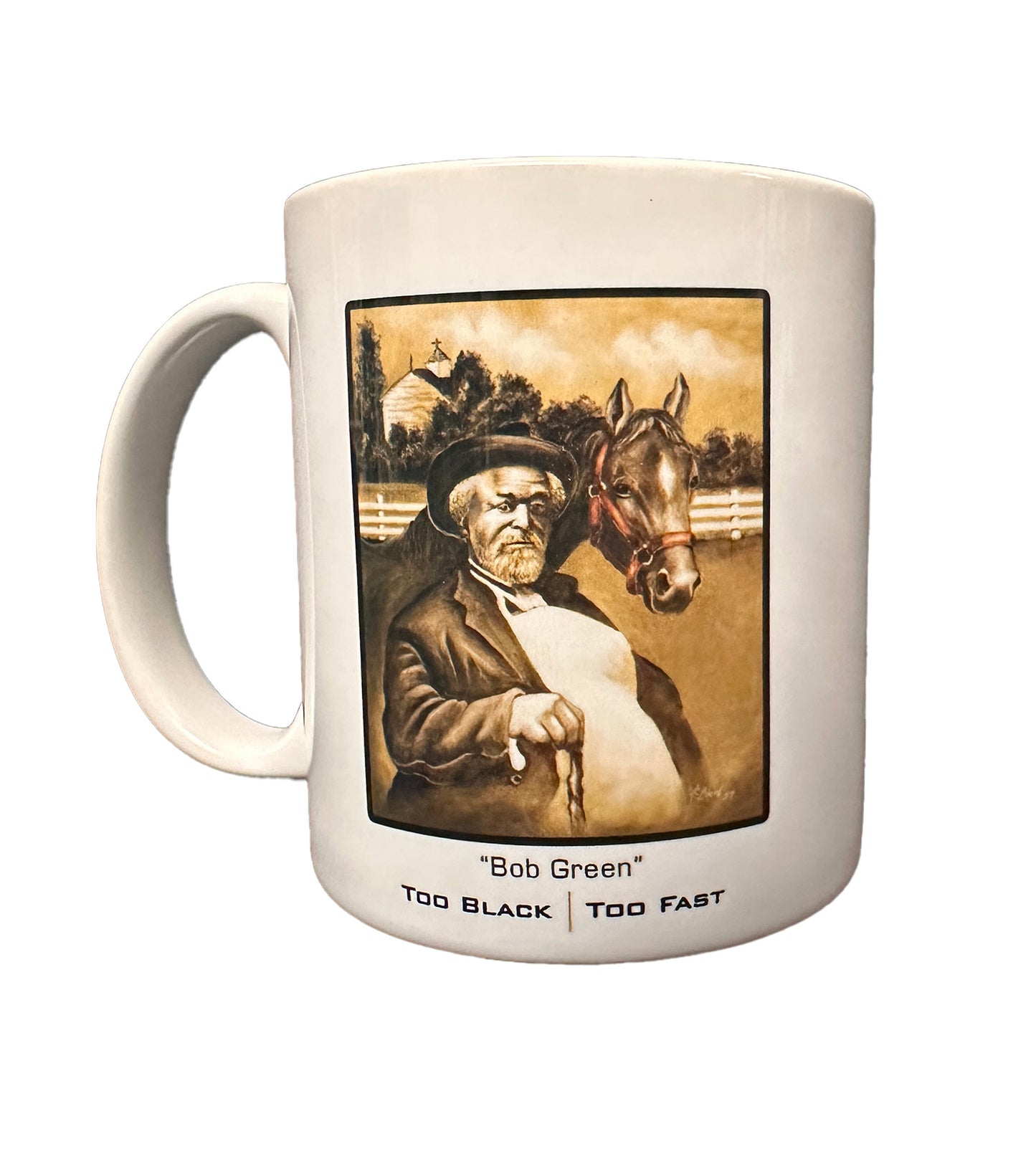 "Too Black Too Fast" Bob Greene Coffee Mug