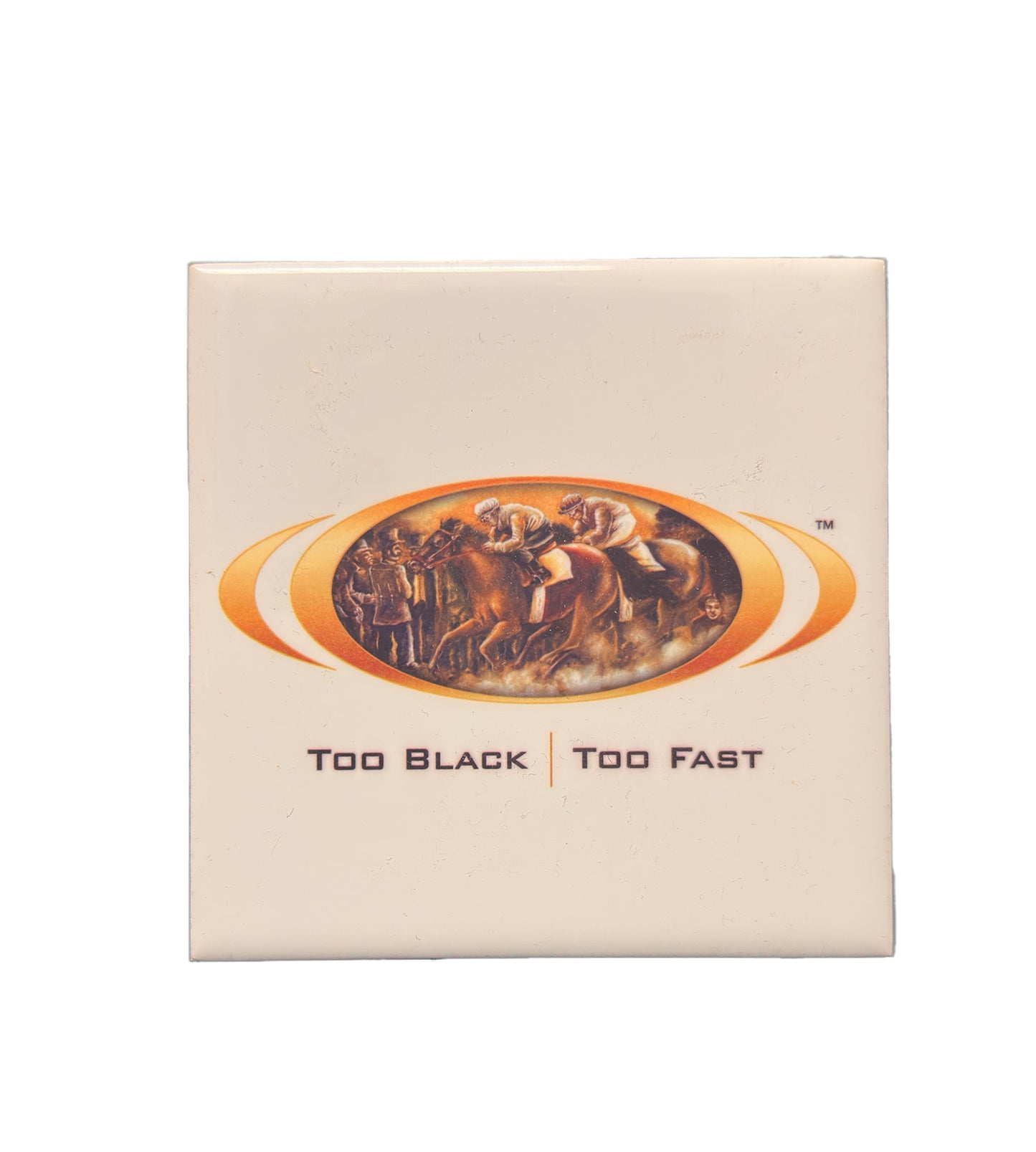 Too Black Too Fast Coaster