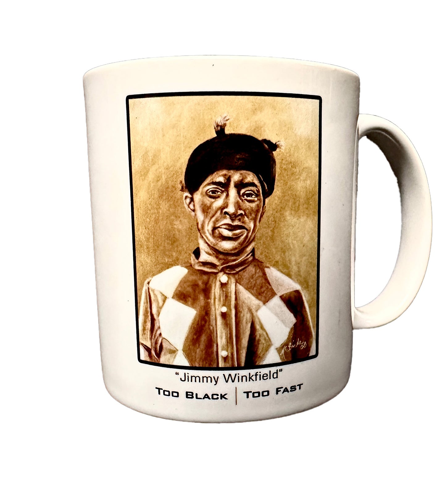 "Too Black Too Fast" Jimmy Winkfield Coffee Mug